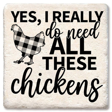 Drink Coaster - Yes I really do need all these chickens